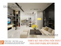 THIẾT KẾ THI CÔNG NỘI THẤT NHÀ PHỐ PARK RIVERSIDE 